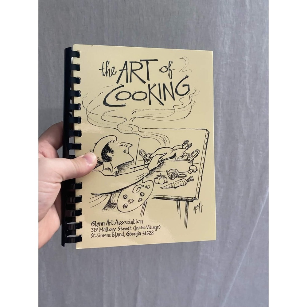 The Art of Cooking Recipe Book Glynn Art Association St. Simons Island Georgia